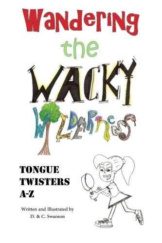 wandering the wacky wilderness tongue twisters a z Kindle Editon