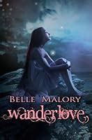 wanderlove wanderlove 1 belle malory PDF