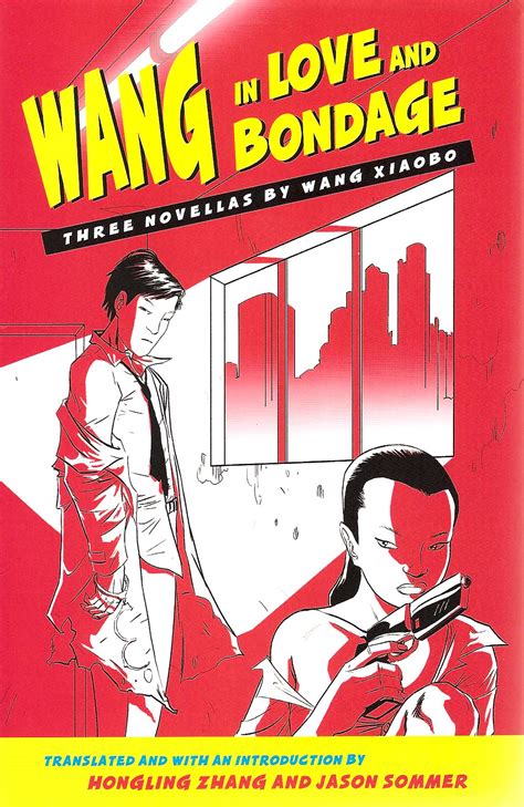 wang in love and bondage three novellas by wang xiaobo Doc