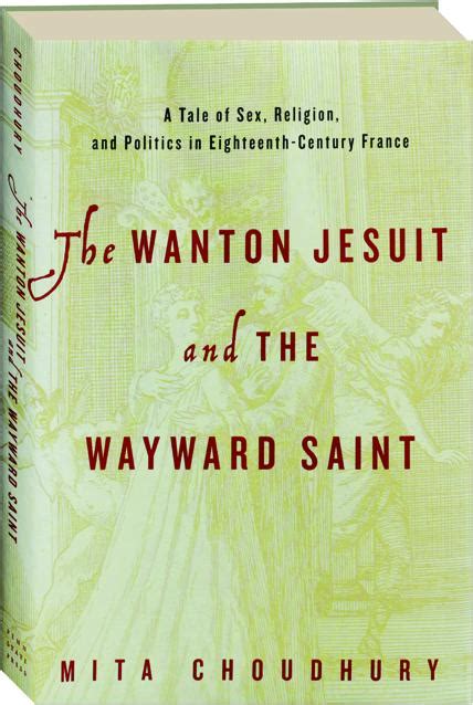 wanton jesuit wayward saint eighteenth century Doc