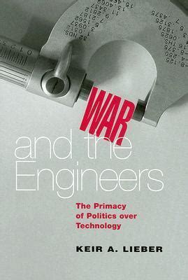 war and the engineers the primacy of politics over technology Doc
