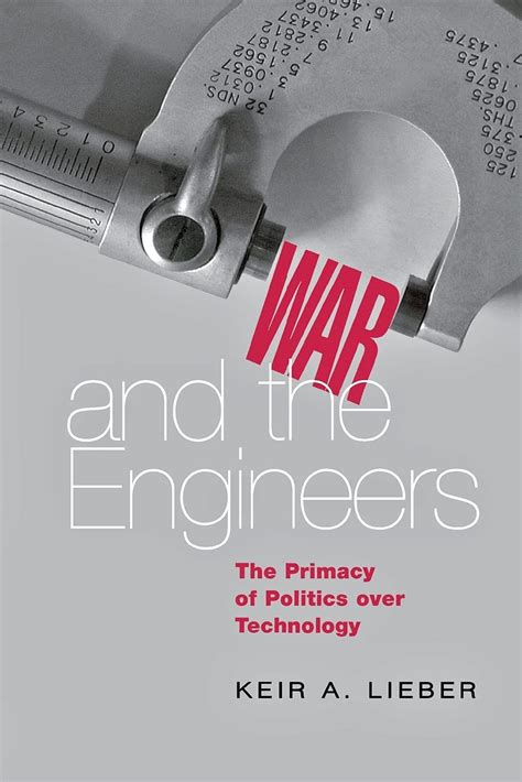 war and the engineers the primacy of politics over technology Doc