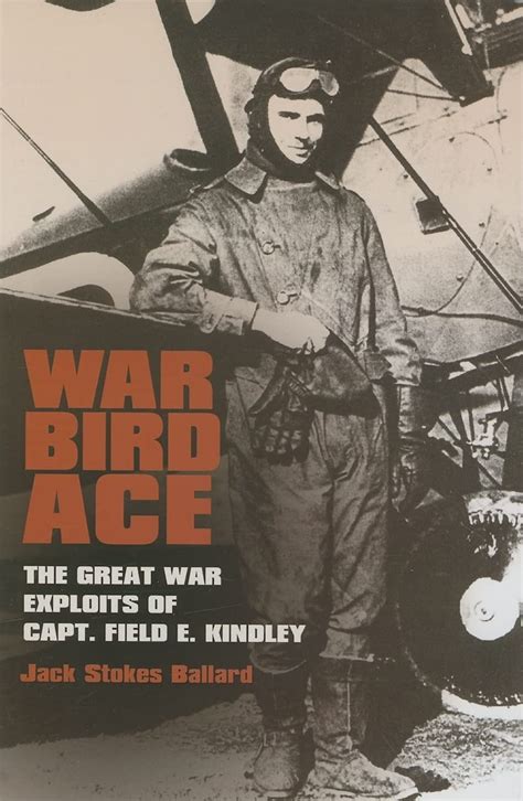 war bird ace the great war exploits of capt field e kindley c a brannen series Epub