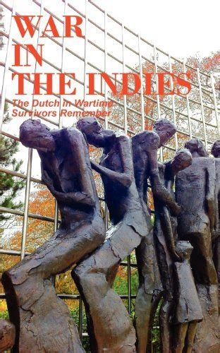 war in the indies the dutch in wartime survivors remember Doc