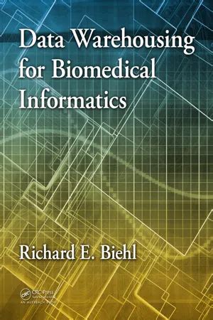 warehousing biomedical informatics richard biehl ebook Kindle Editon