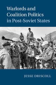 warlords and coalition politics in post soviet states cambridge studies in comparative politics Kindle Editon