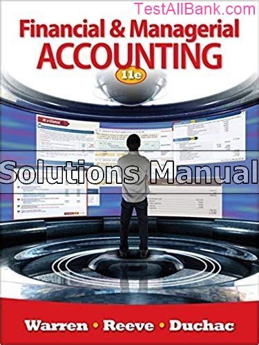 warren managerial accounting 11e solutions manual Kindle Editon