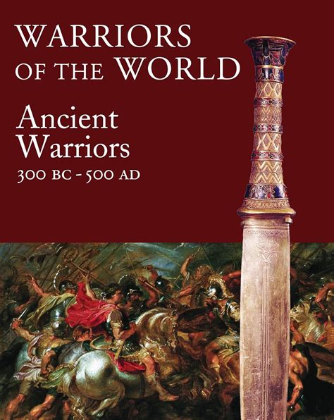 warriors of the world the ancient warrior 3000 bce 500 ce Reader
