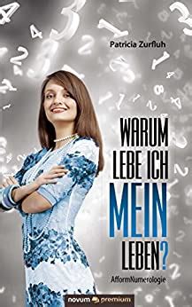 warum lebe mein leben afformnumerologie ebook Kindle Editon