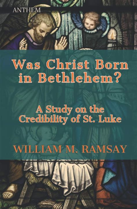 was christ born at bethlehem? a study on the credibility of st luke Epub