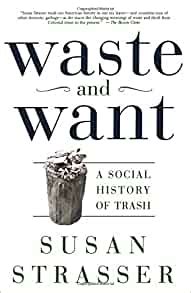 waste and want a social history of trash Kindle Editon