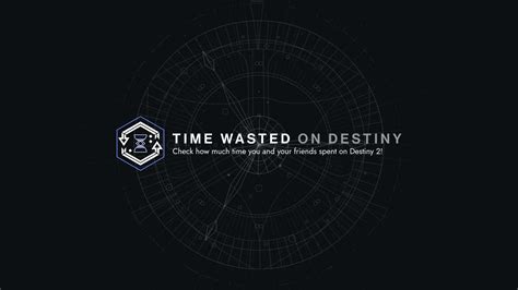 wasted destiny time