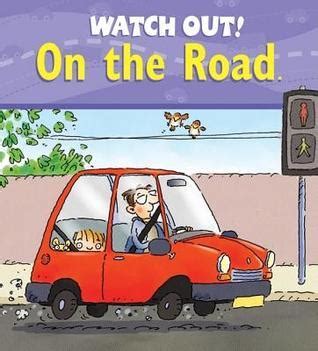 watch out on the road watch out books Reader
