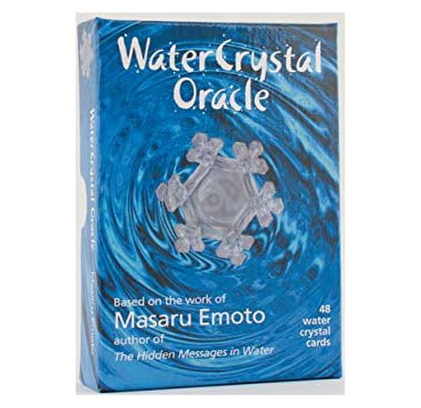 water crystal oracle based on the work of masaru emoto Reader