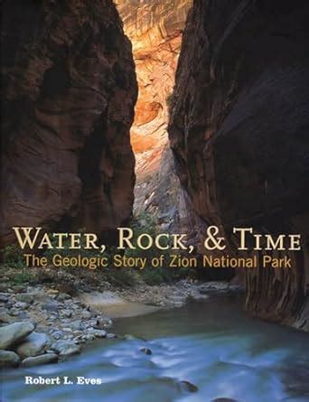 water rock and time the geologic story of zion national park PDF