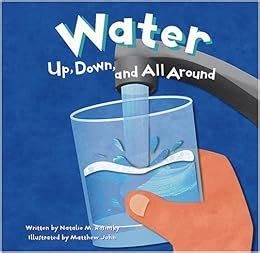 water up down and all around amazing science Doc