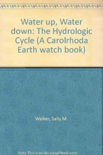 water up water down the hydrologic cycle earth watch carolrhoda Doc