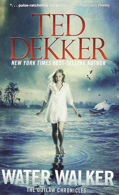 water walker the outlaw chronicles 2 ted dekker Reader