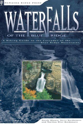 waterfalls of the blue ridge a hiking guide to the cascades of the blue ridge mountains Reader