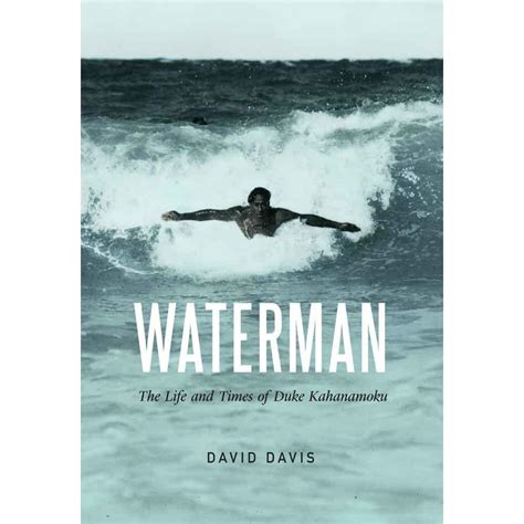waterman the life and times of duke kahanamoku Kindle Editon