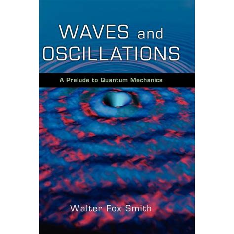 waves and oscillations a prelude to quantum mechanics PDF