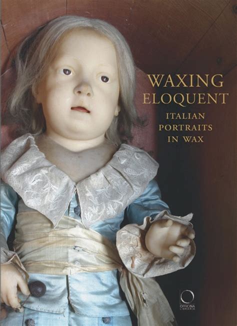 waxing eloquent italian portraits in wax PDF