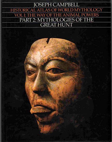 way of the animal powers part 2 mythologies of the great hunt historical atlas of world mythology volume i PDF