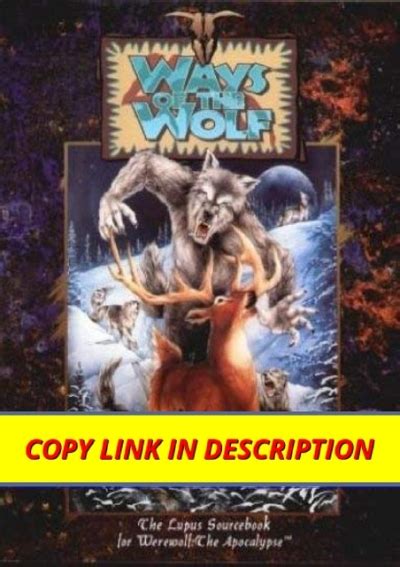 ways of the wolf the lupus sourcebook for werewolf the apocalypse PDF