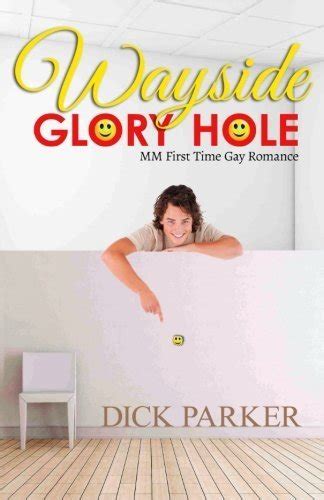 wayside glory hole mm first time gay romance Reader