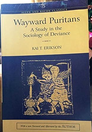 wayward puritans a study in the sociology of deviance Reader