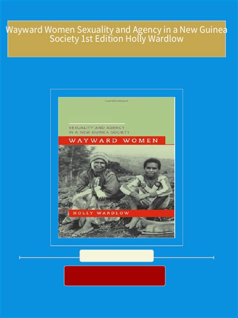 wayward women sexuality and agency in a new guinea society Reader