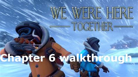 We Are Here Together Walkthrough