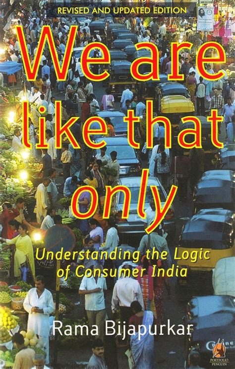 we are like that only understanding the logic of consumer india PDF