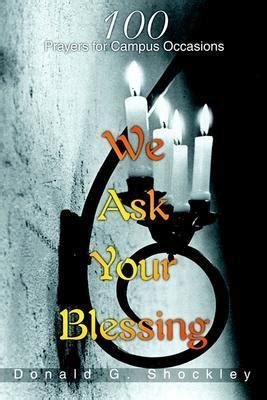 we ask your blessing 100 prayers for campus occasions Doc