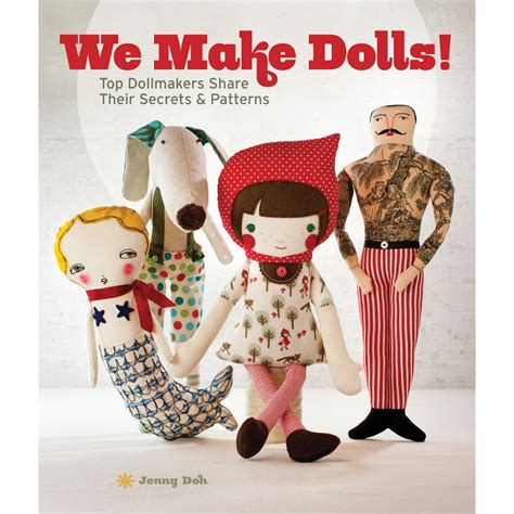 we make dolls top dollmakers share their secrets and patterns Doc