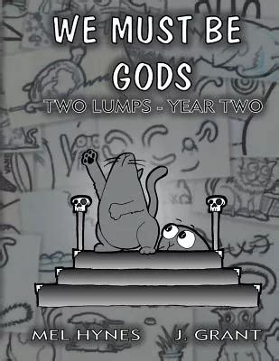 we must be gods two lumps year two Epub