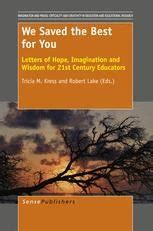 we saved the best for you letters of hope imagination and wisdom for 21st century educators PDF