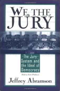 we the jury the jury system and the ideal of democracy PDF