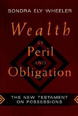 wealth as peril and obligation the new testament on possessions Reader