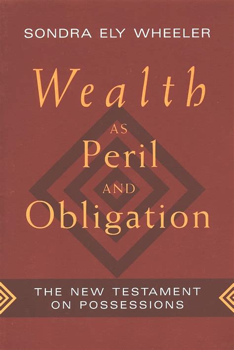 wealth as peril and obligation the new testament on possessions Reader