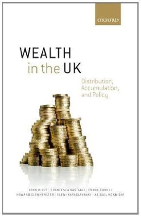 wealth in the uk distribution accumulation and policy Kindle Editon