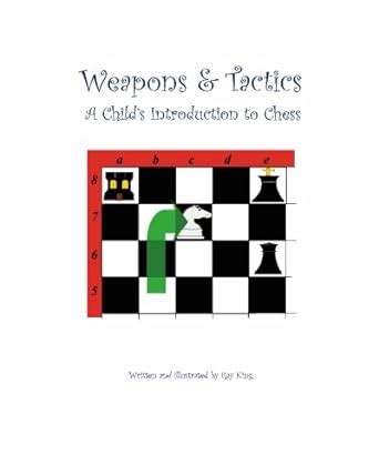 weapons and tactics a childs introduction to chess Kindle Editon