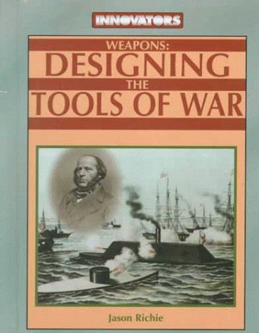 weapons designing the tools of war innovators Kindle Editon