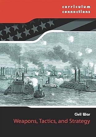 weapons tactics and strategy curriculum connections civil war Doc