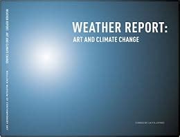 weather report art and climate change Kindle Editon