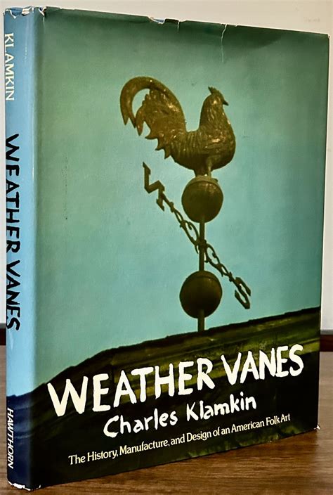 weather vanes the history design and manufacture of an american folk art Reader