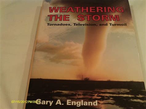 weathering the storm tornadoes television and turmoil Kindle Editon