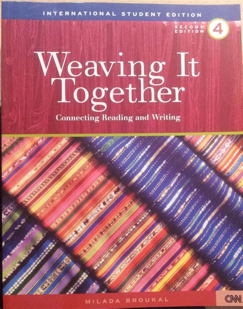 weaving it together 4 connecting reading and writing second edition Reader