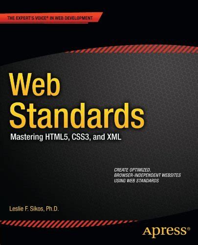 web standards mastering html5 css3 and xml experts voice in web development Reader