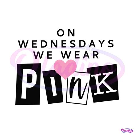 wednesdays we wear pink